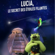 Expo Lucia, le secret des étoiles filantes
