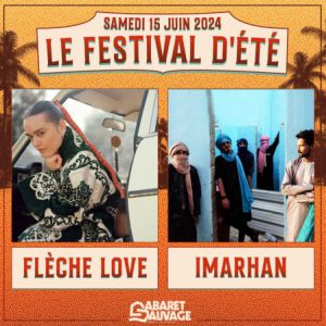 Festival D'ete - Fleche Love + Imarhan