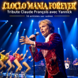 Concert Show Cloclo Yannick - Tribute Claude Fran&ccedil;ois &agrave; L&Eacute;ZIGNAN CORBI&Egrave;RES @ L'Id&eacute;al - Billets & Places