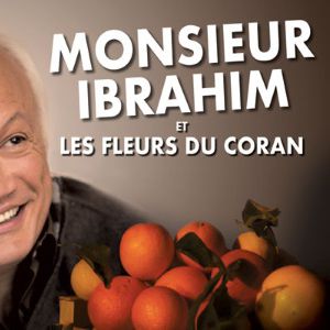 Monsieur Ibrahim Et Les Fleurs Du Coran Monsieur Ibrahim Et Les Fleurs Du Coran