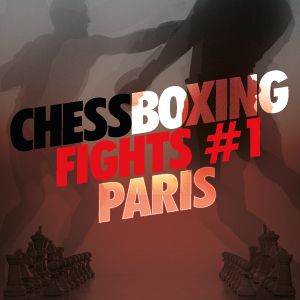 Chessboxing Fights #1 Paris Chessboxing Fights #1 Paris