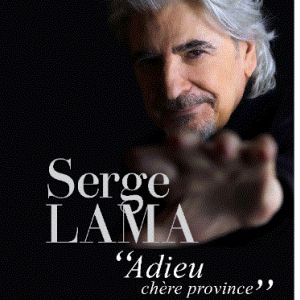 Serge Lama Adieu Chere Province Serge Lama Adieu Chere Province