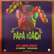 Concert PAPA ROACH + FEVER 333 à RAMONVILLE @ LE BIKINI - Billets & Places