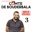 Spectacle LE COMTE DE BOUDERBALA 3 à LILLE @ Théâtre du Casino Barrière - Billets & Places