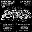 Concert Thé Chaud Gang Party #7 à BESANÇON @ LA RODIA - Billets & Places