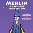 Spectacle Merlin l'apprenti enchanteur à MONTGERON @ L'Astral - Billets & Places