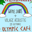 Soirée Whyte Sands + Volage à PARIS @ Olympic Café - Billets & Places