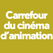 ACHAT DE LA CARTE FORUM FESTIVAL CARREFOUR DE L'ANIMATION 2023 à Paris  @ Forum des Images - Billets & Places