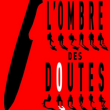 Th&eacute;&acirc;tre L'ombre des doutes