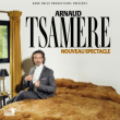 Spectacle ARNAUD TSAMERE &agrave; B&eacute;thune @ Th&eacute;&acirc;tre Municipal - Billets & Places