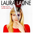 Spectacle LAURA LAUNE à BEAUVAIS @ Elispace - Billets & Places