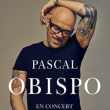 Concert PASCAL OBISPO à LILLE @ L'AERONEF - Billets & Places