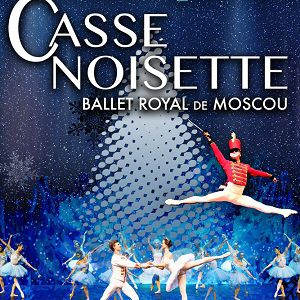 Ballet Royal De Moscou - Casse Noisette Ballet Royal De Moscou - Casse Noisette