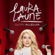 Spectacle LAURA LAUNE - GLORY ALLELUIA