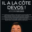 Spectacle IL A LA COTE DEVOS &agrave; Lens @ Th&eacute;&acirc;tre Le Colis&eacute;e - Billets & Places