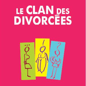 Le Clan Des Divorcees Le Clan Des Divorcees