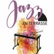 Concert JAZZ EN TERRASSE 19H - RESERVATION à SAUMUR @ Théâtre Le Dôme - Terrasse - Billets & Places