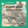 Atelier CUISINE SAINE- OPERA VERSION LIGHT à GRÉSY SUR AIX @ CHATEAU BRACHET - Billets & Places