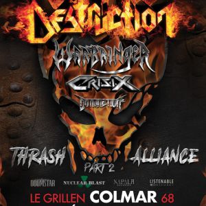 Destruction + Warbringer + Crisix + Domination Inc. Destruction + Warbringer + Crisix + Domination Inc.