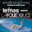 SOIREE DE CLOTURE - LE MAS X LA FOLIE DOUCE