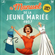 LE MANUEL DE LA JEUNE MARIEE 1957