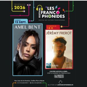 Les Francophonides : Amel Bent + Jérémy Frerot + Joseph Chedid
