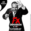Spectacle         FX DEMAISON