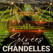 Spectacle Soir&eacute;e aux Chandelles