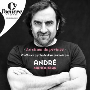 André Manoukian - Le Chant Du Périnée André Manoukian - Le Chant Du Périnée