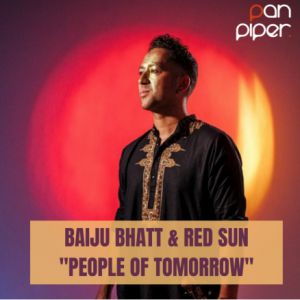 Baiju Bhatt &Amp; Red Sun - "People Of Tomorrow"