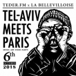 Soirée TEL AVIV MEETS PARIS: MUSIC, ART, FOOD, PARTY @ La Bellevilloise - Billets & Places