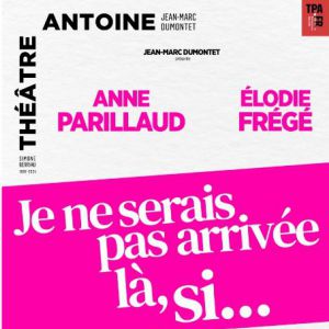 Je ne serais pas arrivée là si