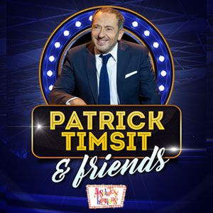 Patrick Timsit & Friends