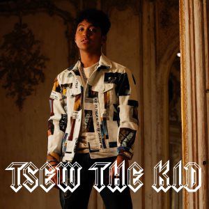 Tsew The Kid Tsew The Kid