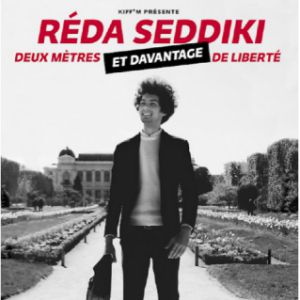 Réda Seddiki : Deux Mètres Et Davantage De Liberté Réda Seddiki : Deux Mètres Et Davantage De Liberté