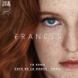Concert Frances à Paris @ Café de la Danse - Billets & Places