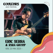 Concert ERIC SERRA & RXRA @Couleurs Jazz (+LUDIVINE ISSAMBOURG 19h)