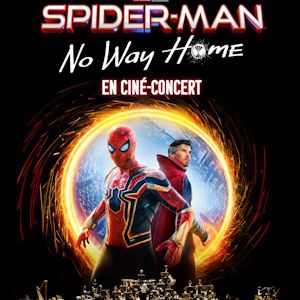 Spider-Man No Way Home En Ciné-Concert