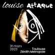 Concert LOUISE ATTAQUE à Toulouse @ ZENITH TOULOUSE METROPOLE - Billets & Places