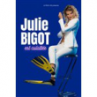Spectacle JULIE BIGOT EST CULOTTEE