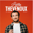 Spectacle PIERRE THEVENOUX