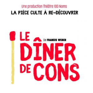 Le Diner De Cons Le Diner De Cons