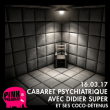 Concert CABARET PSYCHIATRIQUE - DIDIER SUPER et ses coco-détenus à TOULOUSE @ LE METRONUM - Billets & Places