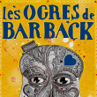 Concert LES OGRES DE BARBACK à AIX-EN-PROVENCE @ 6MIC Aix-en-Provence - Billets & Places