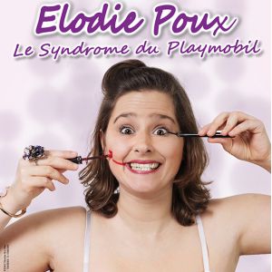 Elodie Poux - Le Syndrome Du Playmobil Elodie Poux - Le Syndrome Du Playmobil