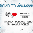 Soirée Road to Insane : Droplex, Romulus, Teho, Üm, Markus Volker à MARSEILLE @ ROOFTOP R2 Marseille - Billets & Places