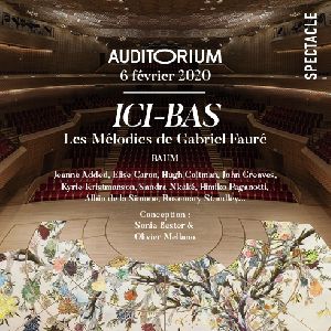 Ici-Bas - Les Melodies De Gabriel Faure Ici-Bas - Les Melodies De Gabriel Faure