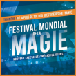 Spectacle FESTIVAL MONDIAL DE LA MAGIE &agrave; LILLE @ Z&eacute;nith de Lille - Billets & Places