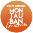 Festival MONTAUBAN EN SCENES 2022 - PASS 4 JOURS @ Jardin des Plantes (Montauban) - Billets & Places