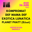 AU LARGE FESTIVAL - KOMPROMAT + DEF MAMA DEF + EXOTICA LUNATICA..